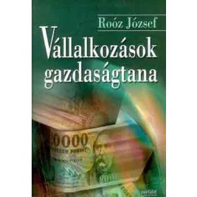 Dr. Roóz József: Vállalkozások gazdaságtana