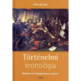 Szincsák Tibor: Történelmi kronológia
