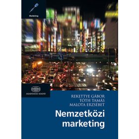   Rekettye Gábor; Tóth Tamás; Malota Erzsébet: Nemzetközi marketing ÚJ