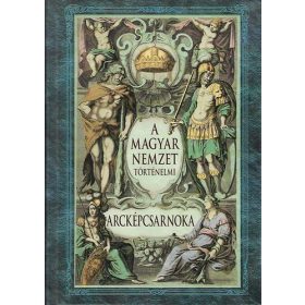 A magyar nemzet történelmi arcképcsarnoka ( Reprint )