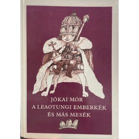 Jókai Mór: A leaotungi emberkék és más mesék
