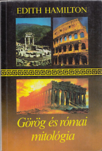 Edith Hamilton: Görög és római mitológia