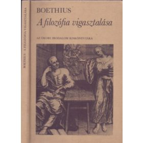   Boethius: A filozófia vigasztalása (Az ókori irodalom kiskönyvtára)