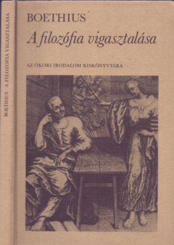 Boethius: A filozófia vigasztalása (Az ókori irodalom kiskönyvtára)