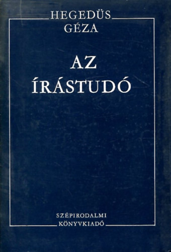 Hegedűs Géza: Az írástudó