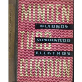 K.A. Gladkov: Mindentudó elektron