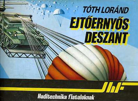 Tóth Lóránd: Ejtőernyős deszant