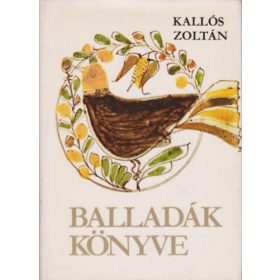 Kallós Zoltán: Balladák könyve
