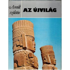 Bray-Swanson-Farrington: Az újvilág (A múlt születése)