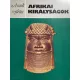 Peter Garlake: Afrikai királyságok (A múlt születése)