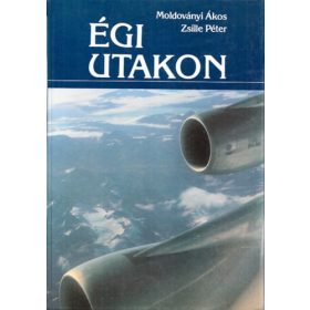 Moldoványi Ákos - Zsille Péter: Égi utakon