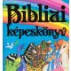 Pataki Mária: Bibliai képeskönyv gyerekeknek