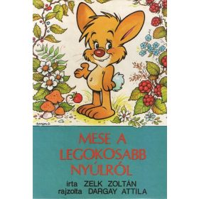 Zelk Zoltán-Dargay Attila: Mese a legokosabb nyúlról