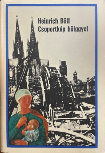 Heinrich Böll: Csoportkép hölggyel