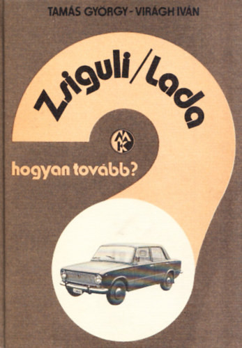 Tamás György, Virágh István: Zsiguli / Lada