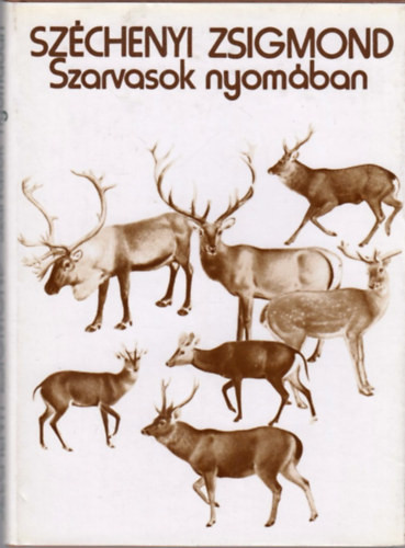 Széchenyi Zsigmond: Szarvasok nyomában