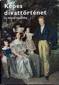 Kybalová-Herbenová-Lamarová: Képes divattörténet az ókortól napjainkig