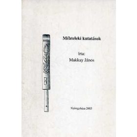 Makkay János: Méhteleki kutatások