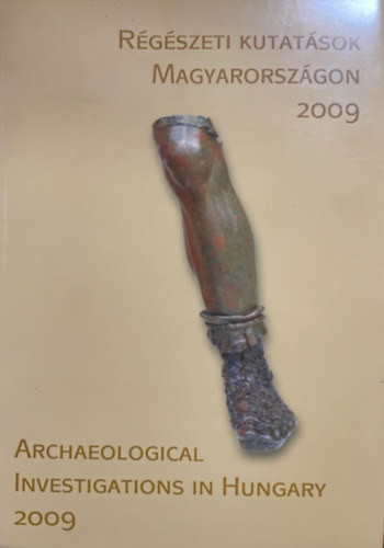 Kisfaludi Júlia (szerk.): Régészeti kutatások Magyarországon 2009 - Archaeological Investigations in Hungary 2009