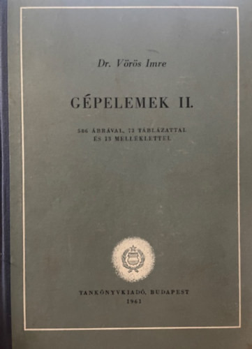 Dr. Vörös Imre: Gépelemek II.