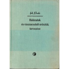   Bode-Howard-Wright: Hálózatok és visszacsatolt erősítők tervezése