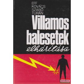   Eff; Kovács; Szabó; Turán: Villamos balesetek elhárítása