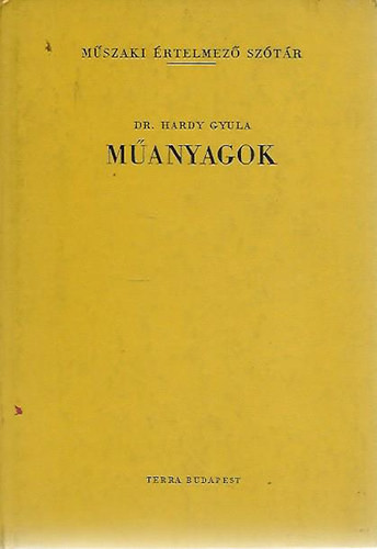 Dr. Hardy Gyula: Műanyagok