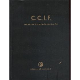   Szerkesztett: Novák István: C.C.I.F. Mérések és mérőeszközök