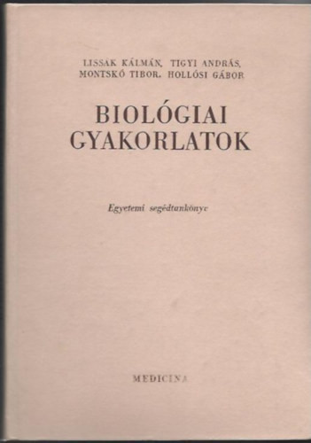 Kiszely György: Biológiai gyakorlatok (egyetemi segédtankönyv)