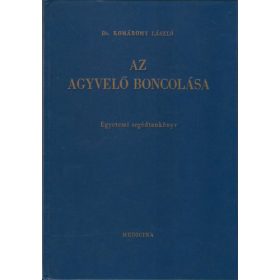 Komáromy László: Az agyvelő boncolása
