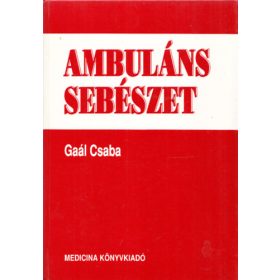 Gaál Csaba: Ambuláns sebészet