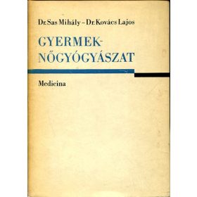 Sas Mihály- Kovács Lajos (szerk.): Gyermeknőgyógyászat