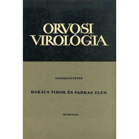 Bakács Tibor; Farkas Elek (szerk.): Orvosi virológia