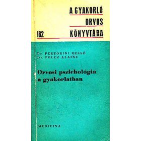   Pertorini-Polcz: Orvosi pszichológia a gyakorlatban (A gyakorló orvoskönyvtára)