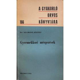 Dr. Szamosi József: Gyermekkori mérgezések