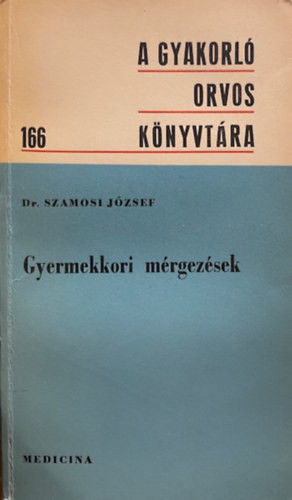 Dr. Szamosi József: Gyermekkori mérgezések