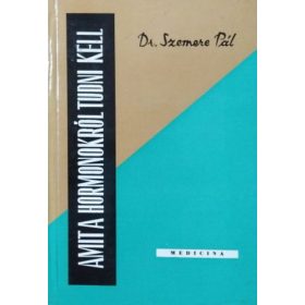Dr. Szemere Pál: Amit a hormonokról tudni kell