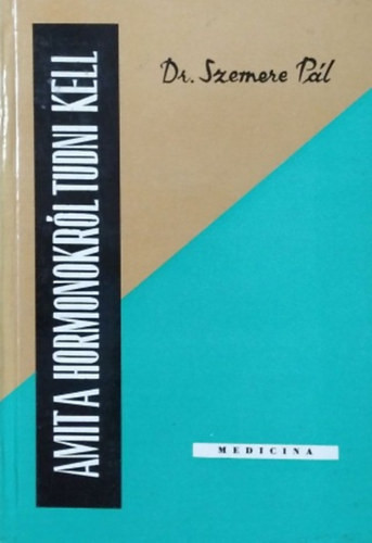 Dr. Szemere Pál: Amit a hormonokról tudni kell