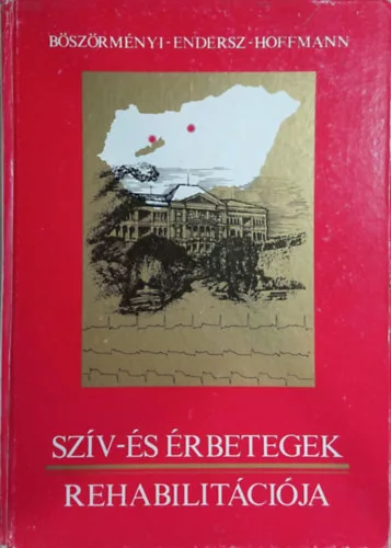 Böszörményi-Endersz-Hoffmann: Szív- és érbetegek rehabilitációja