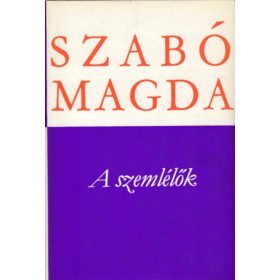 Szabó Magda: A szemlélők