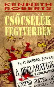 Kenneth Roberts: Csőcselék fegyverben