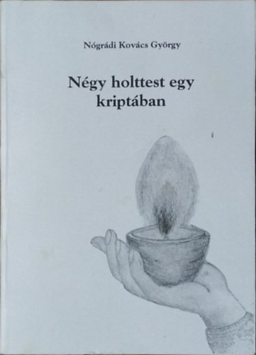 Nógrádi Kovács György: Négy holttest egy kriptában