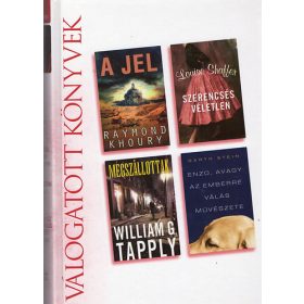   Raymond Khoury-Louise Shaffer-William G. Tapply-Garth Stein: Válogatott könyvek : A jel, Szerencsés véletlen, Megszállottak, Enzo, avagy az emberré válás művészete