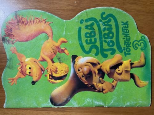 Csukás István-Cakó Ferenc: Sebaj Tóbiás történetek 3.