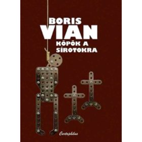 Boris Vian: Köpök a sírotokra