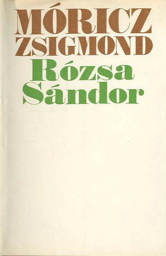 Móricz Zsigmond: Rózsa Sándor