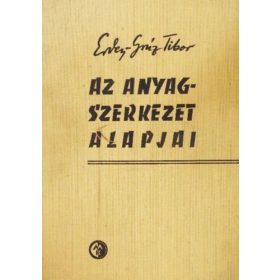 Ercey-Grúz Tibor: Az anyagszerkezet alapjai