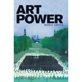 Boris Groys: Art Power