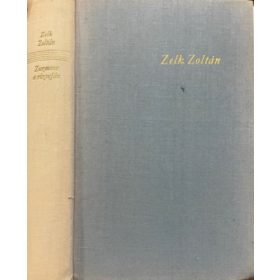 Zelk Zoltán: Zuzmara a rózsafán