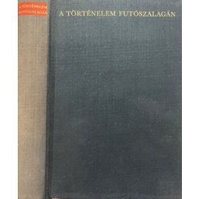 A történelem futószalagán